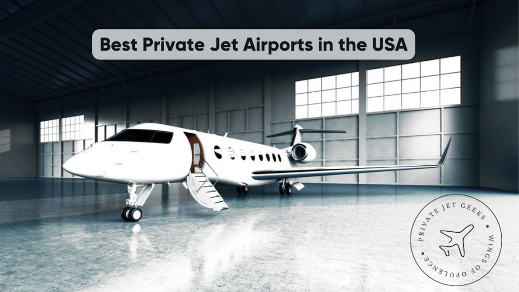 Best Private Jet Airports in the USA