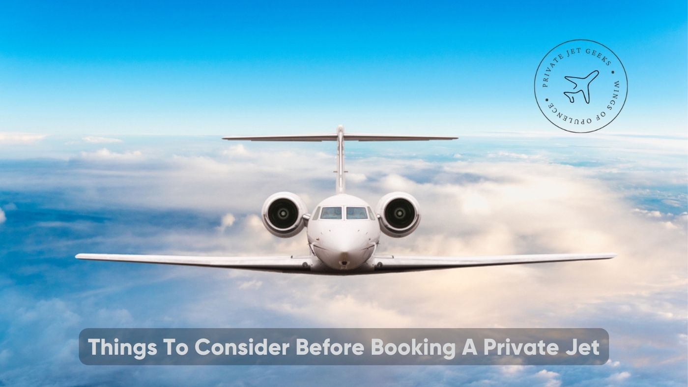 Things To Consider Before Booking A Private Jet