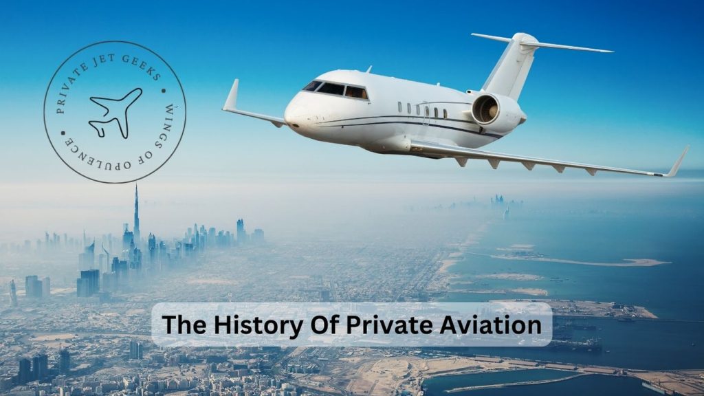 The History Of Private Aviation